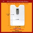 Long Time Wear Badge Holder BH-172, 2 1/2"(W) x 3 3/4"(H), Fit 2 1/4"(W)x3 1/2"(H) Card, Thickness, Front 10 ml / Back 30 ml