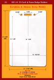 School Badge Holder BH-178, 3 1/16"(W) x 4 5/8"(H), Fit 2 3/4"(W)x4"(H) Card, Thickness, Front 10 ml / Back 30 ml