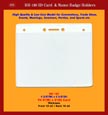 Trade Show ID Holder: BH-180, 4 3/8"(W) x 3 5/8"(H), Fit 4"(W) x 3"(H) Card, Thickness, Front 10 ml / Back 10 ml