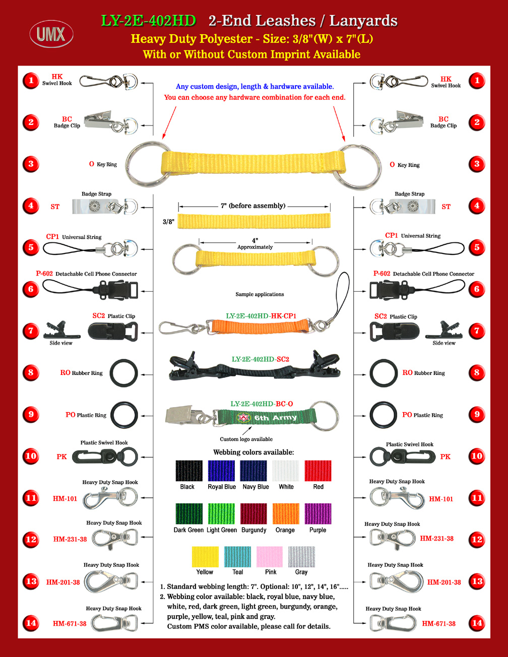 The 3/8" heavy duty leashes are great for making cell phone leashes, hat saver, bed spread retainer leashes or tool leashes etc